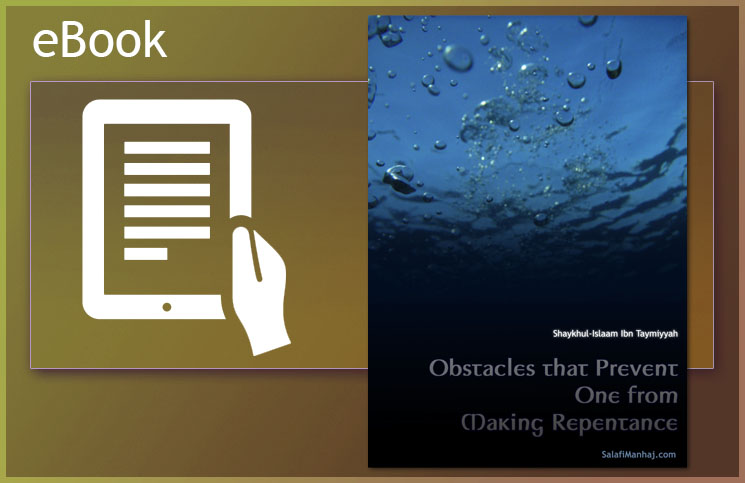 Obstacles That Prevent One from Making Repentance